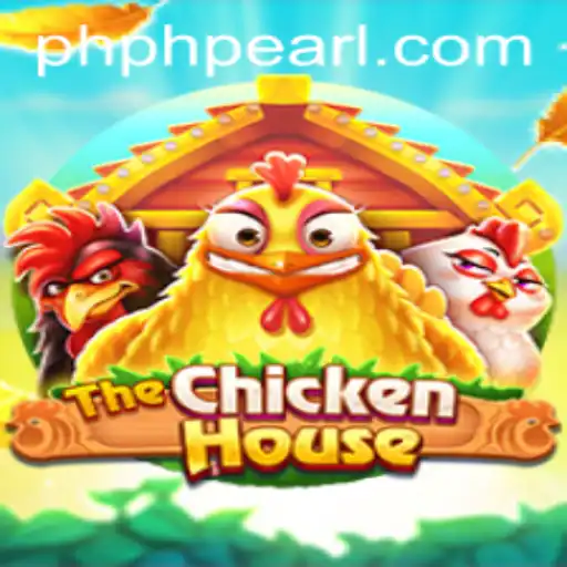 The Thrilling World of TheChickenHouse: A New Gaming Sensation by PHPEARL PH